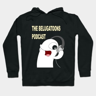 Belugatoons Podcast Shirt Hoodie